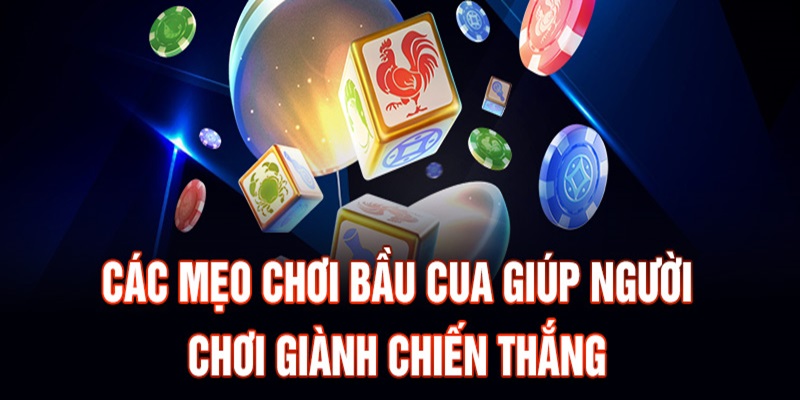 Chuyên gia chia sẻ các mẹo chơi bầu cua dễ thắng