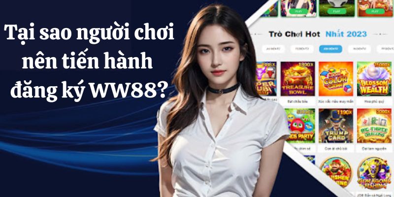 Lợi ích tuyệt vời khi đăng ký tài khoản WW88 thành công