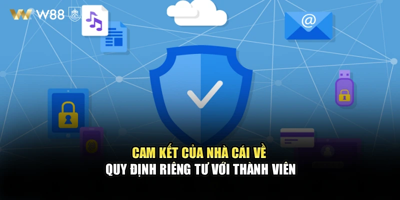 Cam kết của WW88 về quy định riêng tư với thành viên