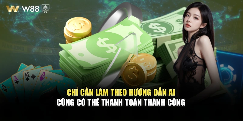 Chỉ cần làm theo hướng dẫn ai cũng có thể thanh toán thành công 