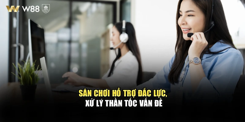 Sân chơi hỗ trợ đắc lực, xử lý thần tốc vấn đề