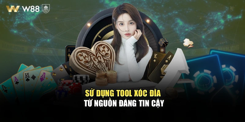 Sử dụng tool xóc đĩa từ nguồn đáng tin cậy