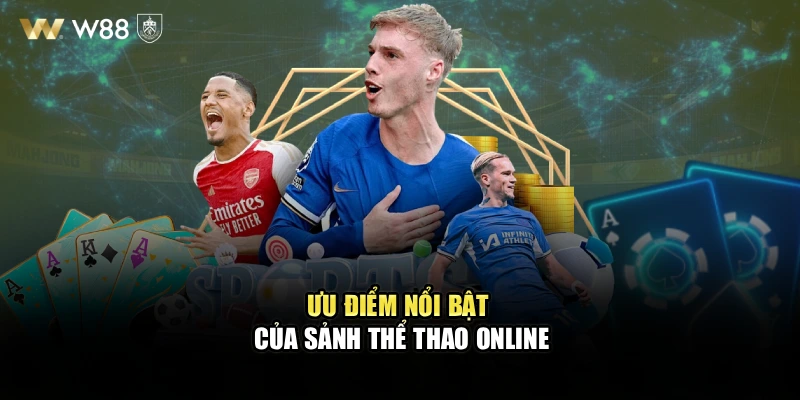 Ưu điểm nổi bật của sảnh thể thao online
